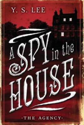 The Agency: A Spy in the House - Paperback By Lee, Y.S. - GOOD