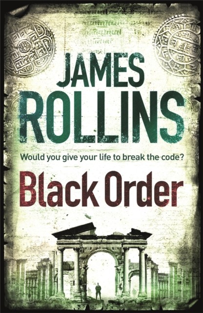 Black Order A Sigma Force novel by James Rollins (Paperback Book)