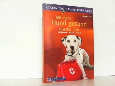Mit dem Hund gesund durchs Jahr. Vorbeugen, Helfen, Heilen. Jung, Hildegard:
