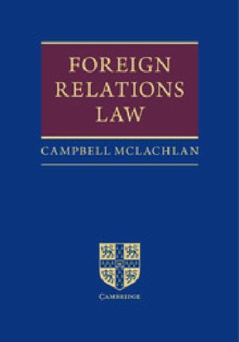 Foreign Relations Law McLachlan Hardback Cambridge University Press