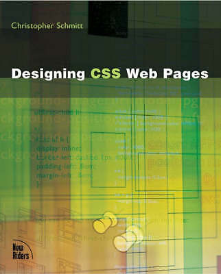 Designing CSS Web Pages by Christopher Schmitt (Paperback, 2002)