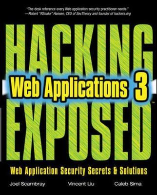 Hacking Exposed Web Applications, Third Edition by Joel Scambray, Vincent Liu...