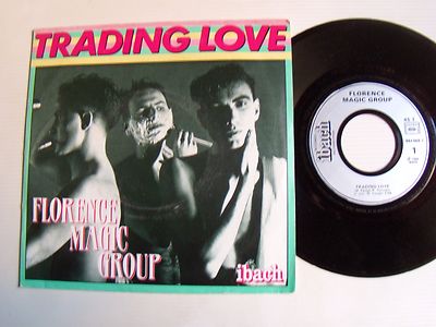 FLORENCE MAGIC GROUP: Trading Love 7'' 45T 1986 French Synth Pop IBACH 884669
