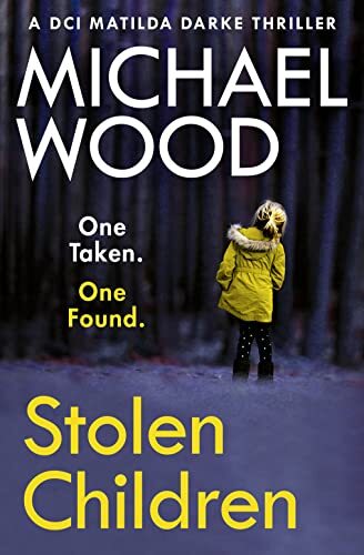 Stolen Children: A gripping and addictive new crime by Michael Wood (PB 2020) - Image 5