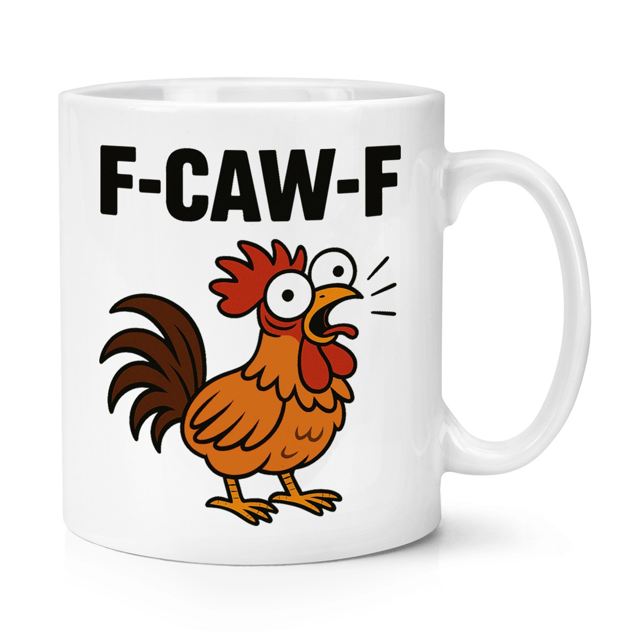F-Caw-F Chicken 10oz Mug Cup F*ck Off Rude Funny Teacher Joke Dad Fathers Day