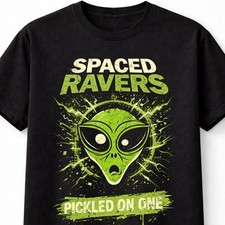 Spaced Ravers Alien Rave Space Raiders Pickled On One Crisp Unisex T-Shirt
