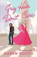 Gray Hair Don't Care Karen Booth Taschenbuch Kartoniert / Broschiert Englisch