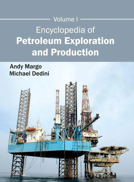 Andy Margo (U. A.) | Encyclopedia Of Petroleum Exploration And Production | Buch-image