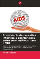 PrevalêNcia De Parasitas Intestinais Oportunistas Entre Seropositivos Para O Vih