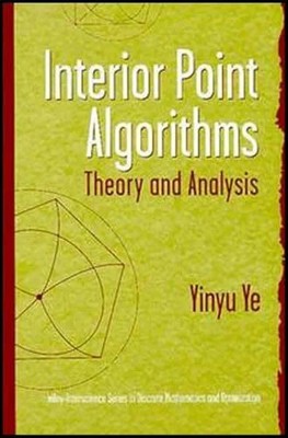 Interior Point Algorithms: Theory and Analysis (Wiley Buch Wiley-Interscience