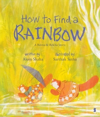 Alom Shaha How to Find a Rainbow (Hardback) (UK IMPORT)