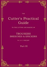 W D F Vincent The Cutter's Practical Guide, Part 3 (Paperback) (UK IMPORT)