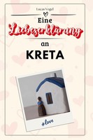 Eine LiebeserkläRung An Kreta Lucas Vogel