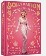 Behind the Seams : My Life in Rhinestones by Dolly Parton (2023, Hardcover) NEW!