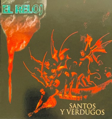 El Reloj: ''Santos Y Verdugos'' (Hard Rock CD Reissue)
