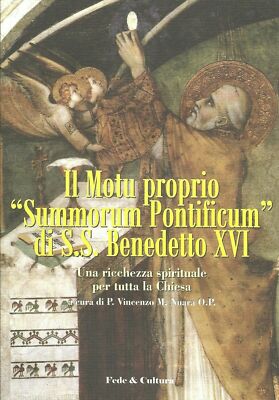 Das Motu proprio ''Summorum Pontificum'' von S.H. Benedikt XVI.