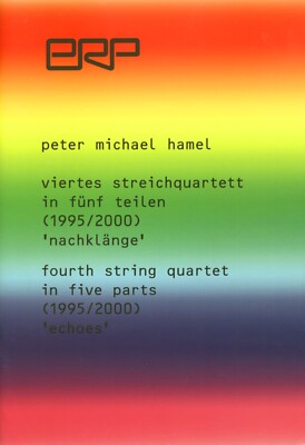 Peter Michael Hamel: Streichquartett in Fünf Teilen ''Nachklänge''