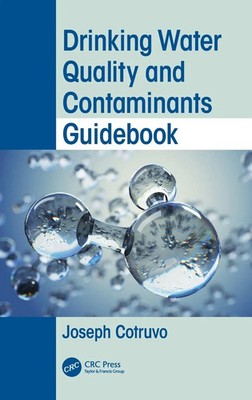 Drinking Water Quality and Contaminants Guidebook | Joseph Cotruvo | Buch | 2018
