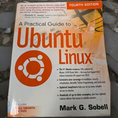 A Practical Guide to Ubuntu Linux (Fourth  Edition, 2015) 
