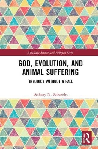 God, Evolution, and Animal Suffering - 9781138608474