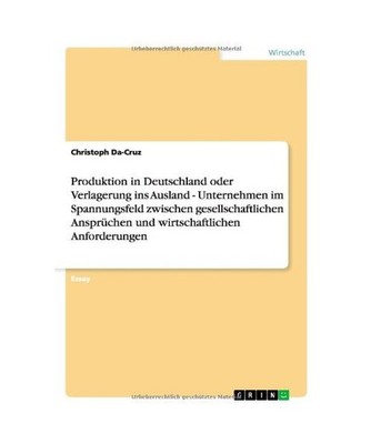 Produktion in Deutschland oder Verlagerung ins Ausland - Unternehmen im Spannung