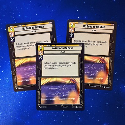 3x No Good To Me Dead Star Wars Unlimited SOR Spark Of Rebellion 186 SWU PLAYSET