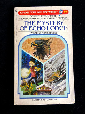 THE MYSTERY OF ECHO LODGE Choose Your Own Adventure #42 By Louise Munro Foley