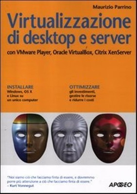 Desktop und Server Virtualisierung. Mit VMare Player, Oracle Virtualbox,...