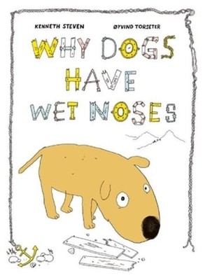 Why Dogs Have Wet Noses by Øyvind Torseter: Used