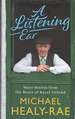 Michael Healy-Rae SIGNED A Listening Ear Stories Rural Ireland Kerry Politician