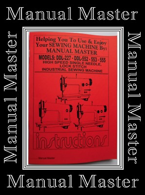 JUKI DDL-227,DDL-552, DDL-553, DDL-555 Sewing Machine Instruction