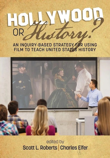 Scott L. Roberts (U. A.) | Hollywood Or History? An Inquiry-Based Strategy...-image