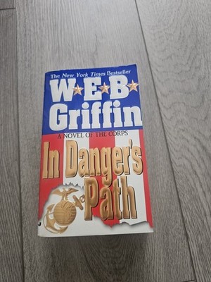 W.E.B. Griffin   In Danger's PathBook Type: Paperback