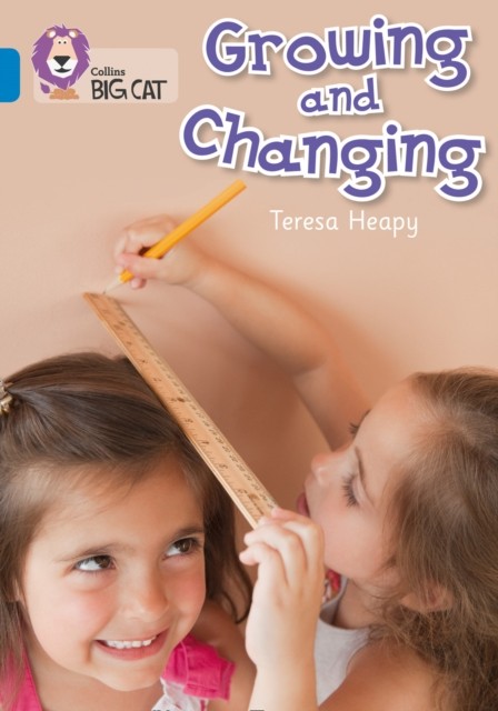 Growing and Changing Band 04/Blue by Teresa Heapy (Paperback Book)
