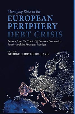 Christodoulakis - Managing Risks in the European Periphery Debt Crisis - X555z