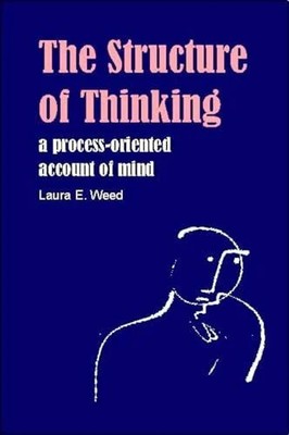 Structure of Thinking: A Process-oriented Account of Mind Buch IMPRINT ACADEMIC