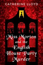 Miss Morton and the English House Par- 9781496723284, Catherine Lloyd, hardcover
