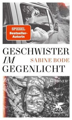 Geschwister im Gegenlicht: Roman Bode, Sabine: 1363386-2