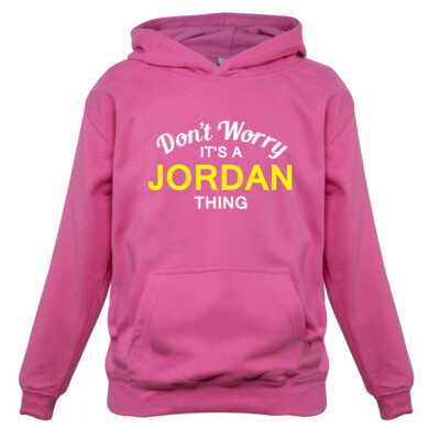 Don't Worry It's a Jordan Thing! - Kinder Hoodie Nachname individuell Name Familie