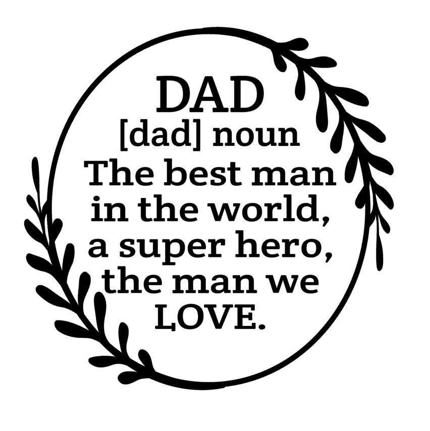 Dad Quote Vinyl Decal Sticker For Home Glass Car Wall Decor Choice a2459