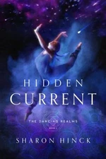 Hidden Current Hardcover Sharon Hinck