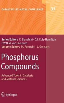 Peruzzini - Phosphorus Compounds  Advanced Tools in Catalysis and Mate - X555z