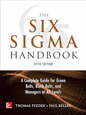 The Six Sigma Handbook, 5E - Hardcover, by Pyzdek Thomas; Keller - Very Good