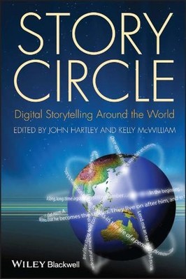 Story Circle: Digital Storytelling Around the World by John Hartley (English) Pa