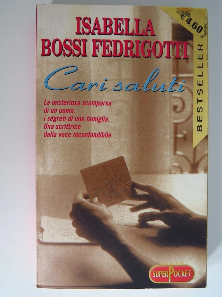 Cari saluti - Isabella Bossi Fedrigotti / Bestseller SuperPocket, 2004