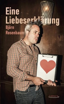 Björn Rosenbaum | Eine Liebeserklärung | Taschenbuch | Deutsch (2021) | 196 S.