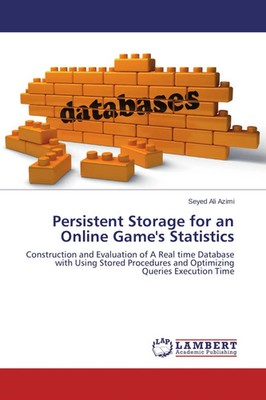 Seyed Ali Azimi | Persistent Storage for an Online Game's Statistics | Buch