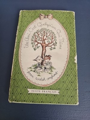 UN AMI, C'EST QUELQU'UN QUI T'AIME : in French : by Joan Walsh Anglund : vintage