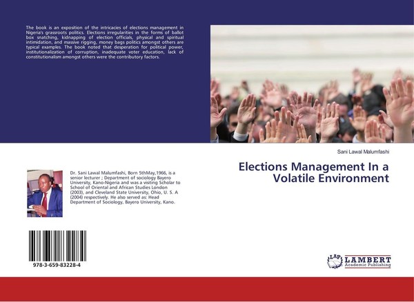 Elections Management In A Volatile Environment Sani Lawal Malumfashi-image