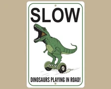 Slow Dinosaurs Playing Road Sign, Caution Warning Sign, Outdoor Safety Sign
